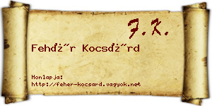 Fehér Kocsárd névjegykártya